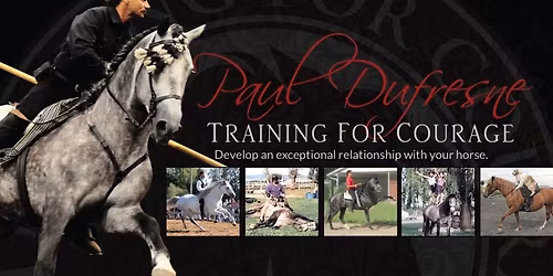 Boundary Horse Association Presents - Training for Courage with Paul Dufresne 