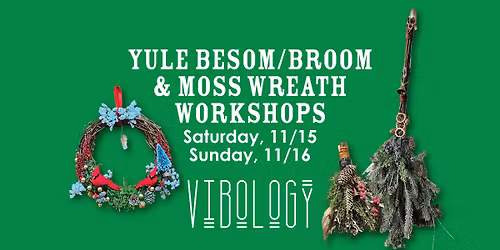 Yule Besom\/Broom Workshop at Vibology