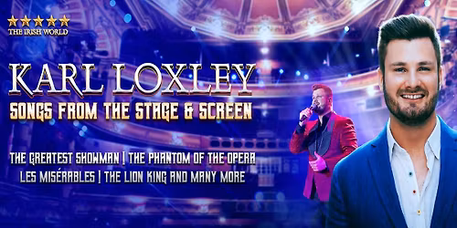\ud83c\udfad Karl Loxley - Songs from The Stage &amp; Screen - ALL SEATED CONCERT