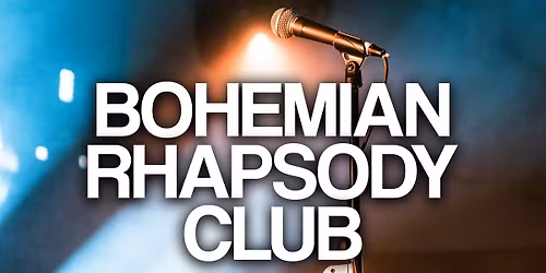 The Bubble - Bohemian Rhapsody Club - Thu 6th November