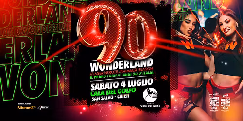 90 WONDERLAND\ud83d\udccdSan Salvo (Ch) @ Cala del Golfo  \ud83d\udd34 LASER HEROES Tour