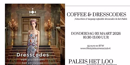 Coffee & Dresscode - Paleis t Loo
