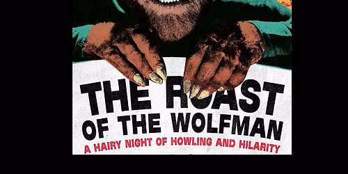 HOKU Comedy Night: The Roast of The Wolfman