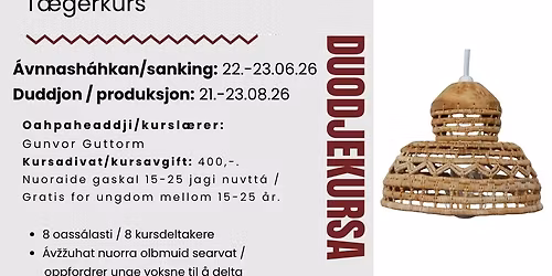 Veaddekursa, \u00e1vnnash\u00e1hkan ja duddjon ~ T\u00e6gerkurs, sanking og produksjon