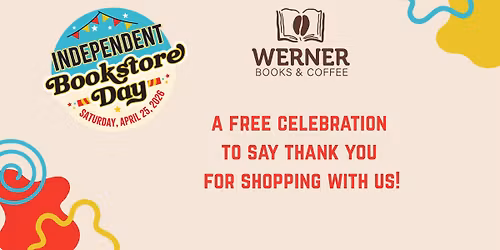 Independent Bookstore Day at Werner Books & Coffee