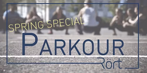 R\u00f6rt Spring Special: Introduction to Parkour