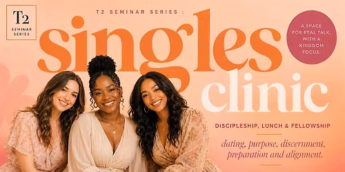 T2: The Singles Clinic