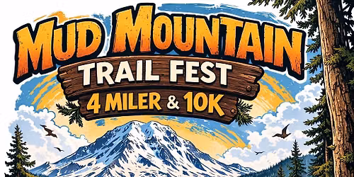 Mud Mountain Trail Fest 4 Miler & 10K