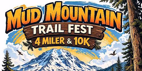 Mud Mountain Trail Fest 4 Miler & 10K