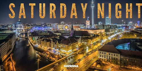 Saturday Night @ Havanna Berlin
