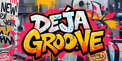 Deja Groove - Friday night, Date night at the Union