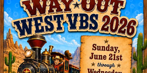 WAY OUT WEST VBS 2026 - CBC AMARILLO!