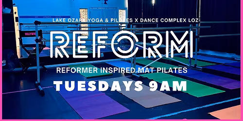 REFORM: 6 WEEK REFORMER MAT PILATES at Dance Complex LOZ