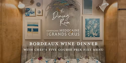 Bordeaux Wine Dinner | The Dining Room