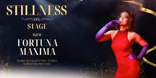 Stillness on Stage with Fortuna Maxima (QLD) 