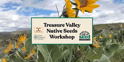 Treasure Valley Native Seeds Workshop