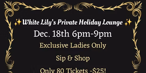 White Lily\u2019s Private Holiday Lounge \u2013 Exclusive After-Hours Shopping Night