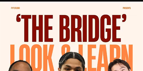 \u201cTHE BRIDGE\u201d LOOK&LEARN