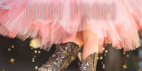Mom Prom - Boots & Bling