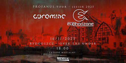 CORAMINE + EUPHORIZONE 16\/11\/2025 - BYDGOSZCZ, OVER THE UNDER