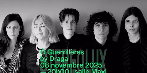 \u00d4 Guerill\u00e8res by DRAGA