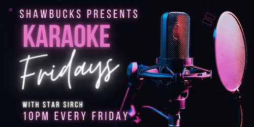 Karaoke Friday at Shawbucks