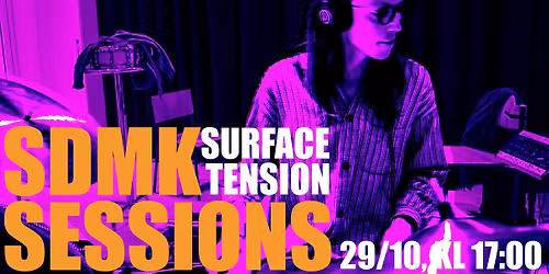 SDMK Sessions: Surface Tension