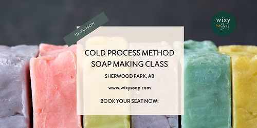 Cold Process Method Soap Making Class - Wixy Soap