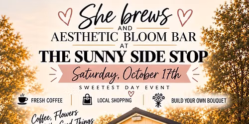 She Brews & Aesthetic Bloom Bar at The Sunny Side Stop