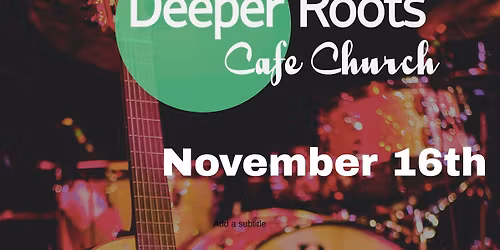Cafe Church - At Roots Coffee Lounge