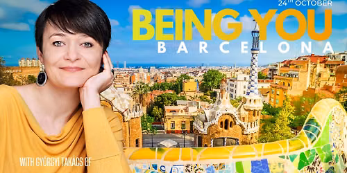 BEING YOU - The One Day Adventure live in BARCELONA and ONLINE