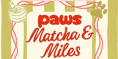 Paws, Miles & Matcha