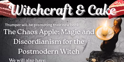 Witchcraft & Cake with Author, Thumper Forge