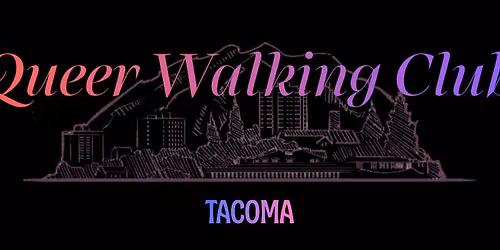 Tacoma Queer Walking Club October