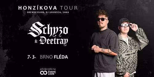 Schyzo & Deetray - Honz\u00edkova Tour 2026 - Brno