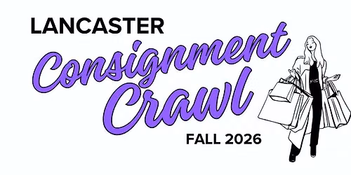 Lancaster Consignment Crawl \ud83d\udecd\ufe0f Fall 2026