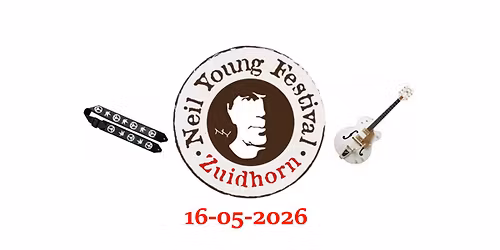 Neil Young Festival Zuidhorn 2026 