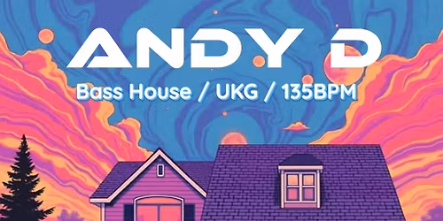 Andy D - Bass House\/UKG Night
