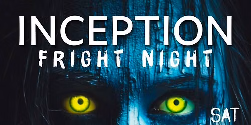 INCEPTION - FRIGHT NIGHT