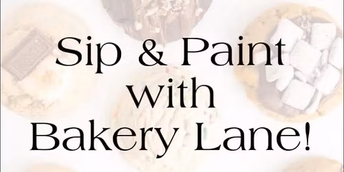 Sip & Paint with Bakery Lane!