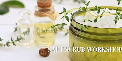 Salt Scrub with Essential Oils Workshop