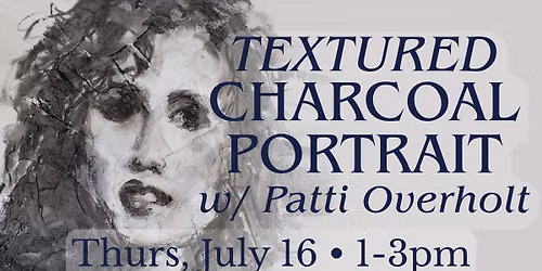 Textured Charcoal Portraits w\/ Patti Overholt