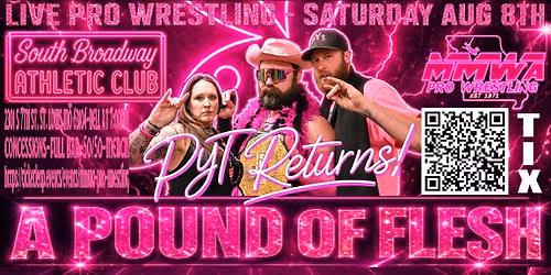 MMWA Live at the S Broadway Athletic Club - A POUND OF FLESH