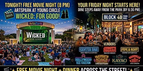 \u2728 Block 40 Food Hall FREE Wicked Movie Night at ArtsPark TONIGHT \u2728