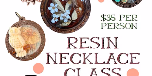 Resin Necklace Class with Susan