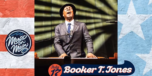 Music on Main Featuring Booker T. Jones