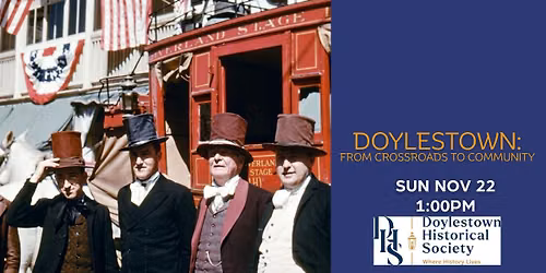 Doylestown: From Crossroads to Community (2026) | Presented w\/ Doylestown Historical Society