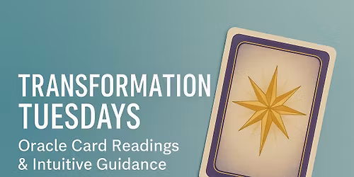 Transformation Tuesdays: Intuitive Guidance Circle