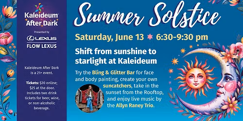 Kaleideum After Dark: Summer Solstice