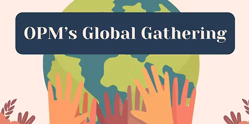OPM's Global Gathering